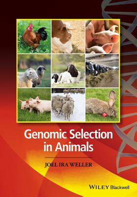 Genomic Selection in Animals - Weller, Joel