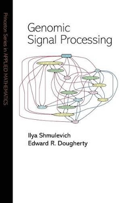 Genomic Signal Processing - Shmulevich, Ilya, and Dougherty, Edward R