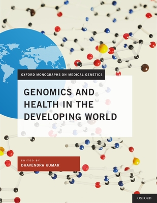 Genomics and Health in the Developing World - Kumar, Dhavendra (Editor)