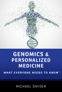 Genomics and Personalized Medicine: What Everyone Needs to Know