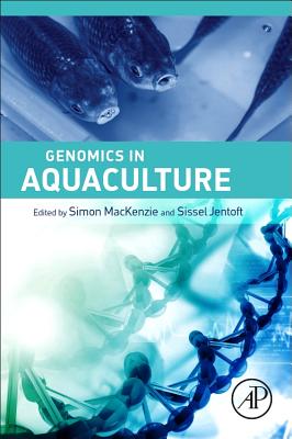 Genomics in Aquaculture - MacKenzie, Simon A (Editor), and Jentoft, Sissel (Editor)