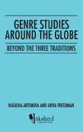 Genre Studies Around the Globe: Beyond the Three Traditions