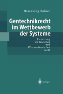 Gentechnikrecht Im Wettbewerb Der Systeme: Freisetzung Im Deutschen Und Us-Amerikanischen Recht