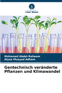 Gentechnisch ver?nderte Pflanzen und Klimawandel