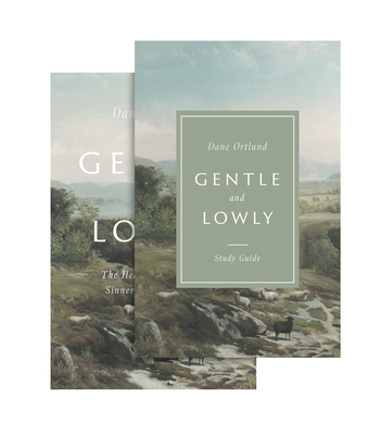 Gentle and Lowly (Book and Study Guide) - Ortlund, Dane