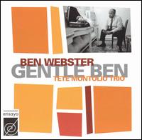 Gentle Ben with Tete Montoliu Trio - Ben Webster/Tete Montoliu Trio