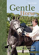 Gentle Horse Training: A New 4-Step Approach for Horse and Rider