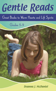 Gentle Reads: Great Books to Warm Hearts and Lift Spirits, Grades 5-9