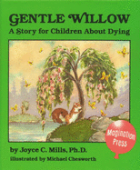 Gentle Willow: A Story for Children about Dying - Mills, Joyce
