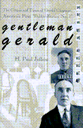 Gentleman Gerald: The Crimes and Times of Gerald Chapman, America's First "Public Enemy No. 1"