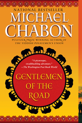 Gentlemen of the Road: A Tale of Adventure - Chabon, Michael