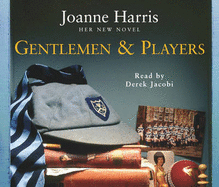 Gentlemen & Players - Harris, Joanne, and Jacobi, Derek (Read by)