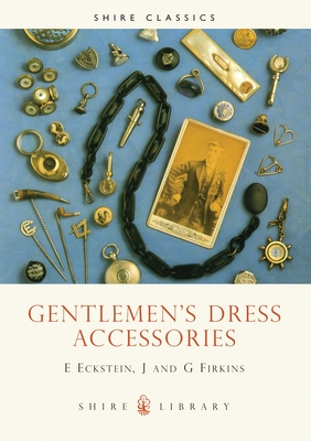 Gentlemen S Dress Accessories - Eckstein, E, and Firkins, J