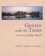 Gently with the Tides: The Best of Living Abroad - Frankel, Michael L