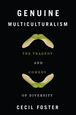 Genuine Multiculturalism: The Tragedy and Comedy of Diversity - Foster, Cecil