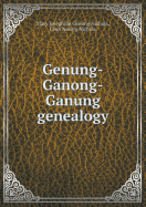 Genung-Ganong-Ganung Genealogy