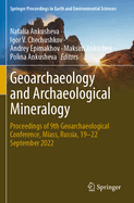 Geoarchaeology and Archaeological Mineralogy: Proceedings of 9th Geoarchaeological Conference, Miass, Russia, 19-22 September 2022