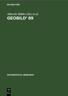 Geobild' 89: Proceedings of the 4th Workshop on Geometrical Problems of Image Processing Held in Georgenthal (Gdr), March 13-17, 1989