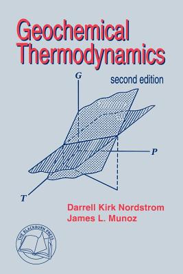 Geochemical Thermodynamics - Nordstrom, Darrell Kirk, and Munoz, James L