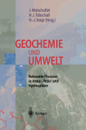 Geochemie Und Umwelt: Relevante Prozesse in Atmo-, Pedo- Und Hydrosphre