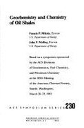 Geochemistry and Chemistry of Oil Shales: Based on a Symposium Sponsored by the Acs Divisions of Geochemistry, Fuel Chemistry, and Petroleum Chemistry