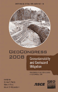 Geocongress 2008: Geosustainability and Geohazard Mitigation - Reddy, Krishna R (Editor), and Khire, Milind V (Editor), and Alshawabkeh, Akram N (Editor)