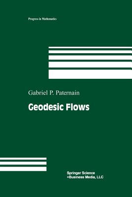 Geodesic Flows - Paternain, Gabriel P