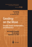 Geodesy on the Move: Gravity, Geoid, Geodynamics and Antarctica