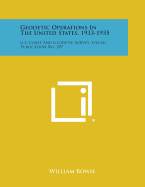 Geodetic Operations in the United States, 1933-1935: U.S. Coast and Geodetic Survey, Special Publication No. 207