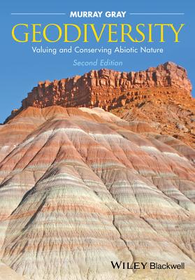 Geodiversity: Valuing and Conserving Abiotic Nature - Gray, Murray