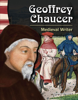 Geoffrey Chaucer: Medieval Writer - Mattern, Joanne