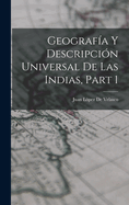 Geografa Y Descripcin Universal De Las Indias, Part 1