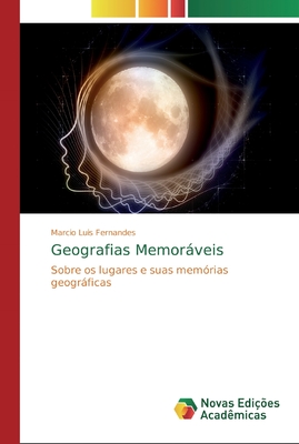 Geografias Memorveis - Fernandes, Marcio Luis