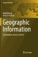 Geographic Information: Organization, Access, and Use