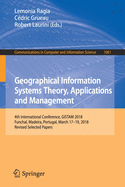 Geographical Information Systems Theory, Applications and Management: 4th International Conference, Gistam 2018, Funchal, Madeira, Portugal, March 17-19, 2018, Revised Selected Papers