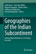 Geographies of the Indian Subcontinent: Cutting-Edge Methods in 21st Century Research