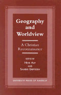 Geography and Worldview: A Christian Reconnaissance