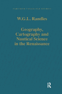 Geography, Cartography and Nautical Science in the Renaissance: The Impact of the Great Discoveries