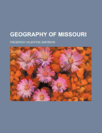 Geography of Missouri - Emerson, Frederick Valentine