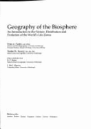 Geography of the Biosphere: An Introduction to the Nature, Distribution and Evolution of the World's Life Zones