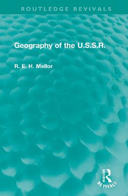 Geography of the U.S.S.R - Mellor, R. E. H.