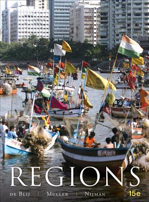 Geography: Realms, Regions, and Concepts - De Blij, Harm J, and Muller, Peter O, and Nijman, Jan