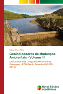 Geoindicadores de Mudan?as Ambientais - Volume III