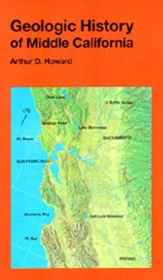 Geologic History of Middle California - Howard, Arthur D