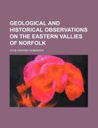 Geological and Historical Observations on the Eastern Vallies of Norfolk