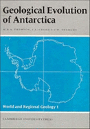 Geological Evolution of Antarctica - Thomson, Michael Robert Alexander (Editor), and Crame, J. Alistair (Editor), and Thomson, Janet W. (Editor)