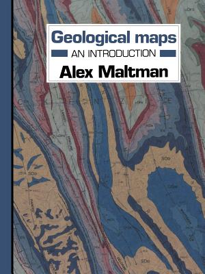 Geological Maps: An Introduction - Maltman, Alex