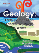 Geology: Earth Composition, Landforms, Rocks & Water