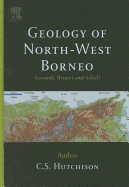 Geology of North-West Borneo: Sarawak, Brunei and Sabah