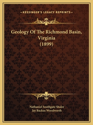 Geology of the Richmond Basin, Virginia (1899) - Shaler, Nathaniel Southgate, and Woodworth, Jay Backus